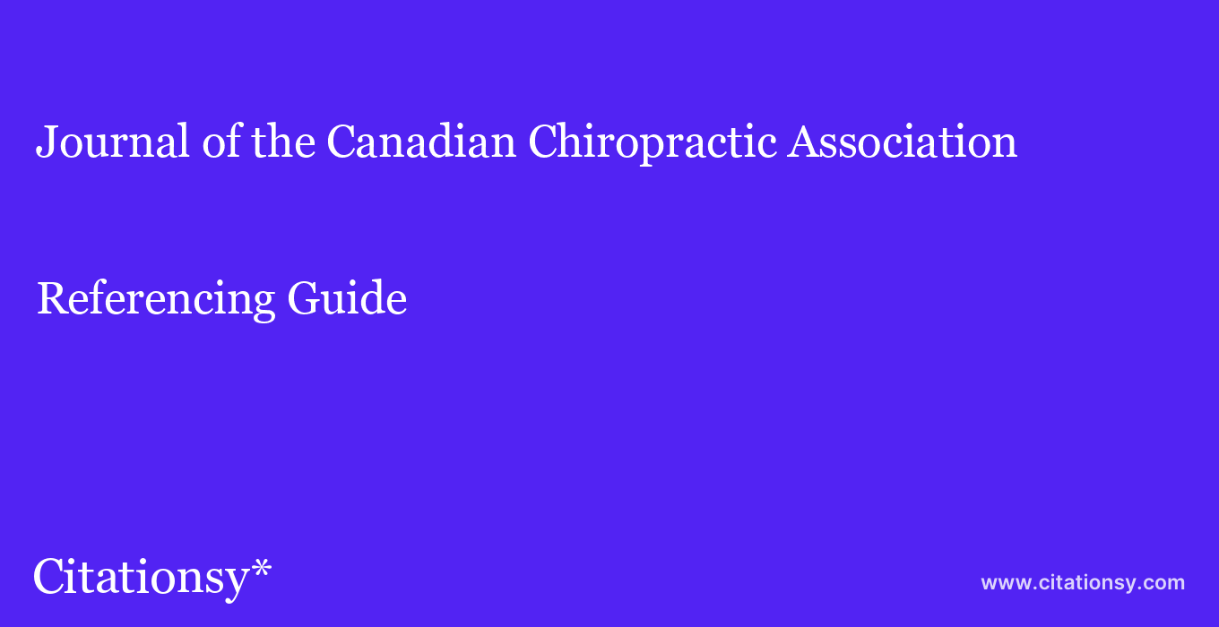 cite Journal of the Canadian Chiropractic Association  — Referencing Guide